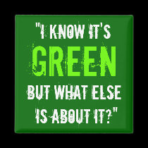 “I Know it’s Green...” magnets