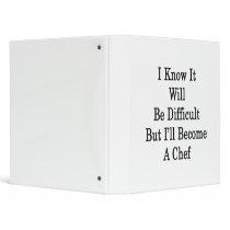 I Know It Will Be Difficult But I'll Become A Chef Vinyl Binder