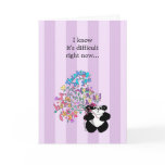 I know it's difficult right now - Encouragement Greeting Cards