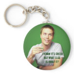 "I Know It's Green..." Keychain