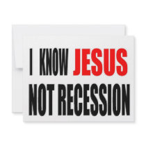 I KNOW JESUS NOT RECESSION TEE invitations by ramonak777 I KNOW JESUS NOT RECESSION TEE invitations