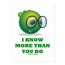 I Know More Than You Do (Green Alien Expression) Post Card