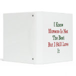 I Know Morocco Is Not The Best But I Still Love It Vinyl Binder