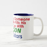 I Know Someone Who Fills His Cup wrap-around Mug