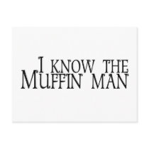 I Know The Muffin Man Post Card