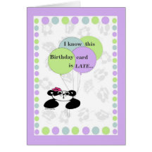 I know this birthday card is late