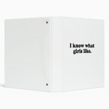 I know what girls like .png vinyl binders