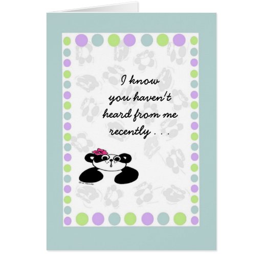 I know you haven #39 t heard from me recently greeting card Zazzle