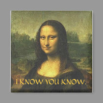 I KNOW YOU KNOW. magnets