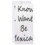 I Know You Want To Be Mexican Personalized Rack Card