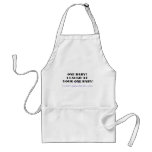 I laugh at your one baby! apron