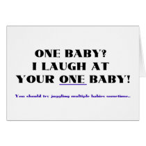 I laugh at your one baby! cards by Scrappintwins I laugh at your one baby! cards
