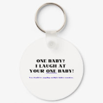 I laugh at your one baby! keychains by Scrappintwins I laugh at your one baby! keychains