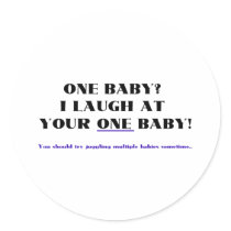 I laugh at your one baby! stickers by Scrappintwins I laugh at your one baby! stickers