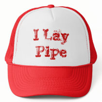 I Lay Pipe hats
