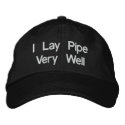 I Lay Pipe Very Well embroidered hats by kabconcepts I Lay Pipe Very Well embroidered hats