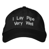 I Lay Pipe Very Well embroidered hats by kabconcepts I Lay Pipe Very Well embroidered hats