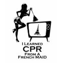 I Learned CPR from a French Maid t-shirts