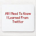 I Learned From Twitter Mousepad by HollyDayDesigns I Learned From Twitter Mousepad