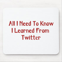 I Learned From Twitter Mousepad