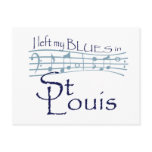 I left my BLUES in ST Louis Post Cards