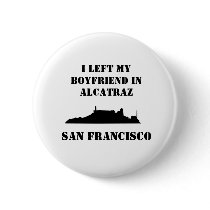 I left my boyfriend in San Francisco buttons by monarocks87 I left my boyfriend in San Francisco buttons