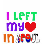 I left my heart in SEOUL t-shirts