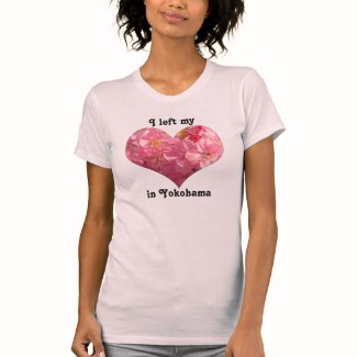I Left My Heart in Yokohama Sakura Cherry Blossom Shirts
