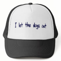 I Let The Dogs Out Mesh Hats