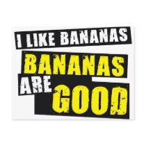 I Like Bananas - Bananas are Good postcards by ObsessionDesign I Like Bananas - Bananas are Good postcards