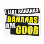 I Like Bananas - Bananas are Good Post Cards