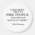I like being able to fire people magnets
