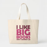 I Like Big Books and I Cannot Lie Bag