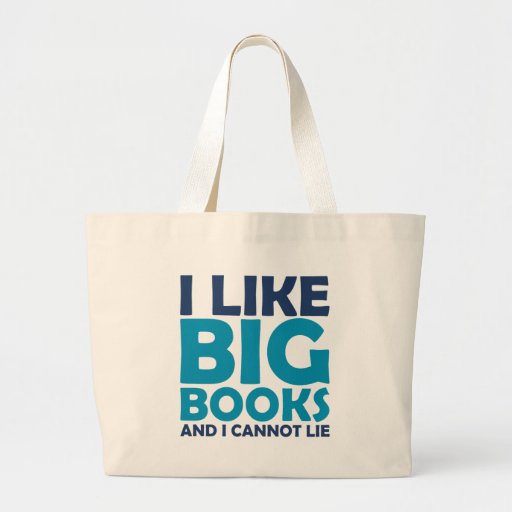 I Like Big Books and I Cannot Lie Bags