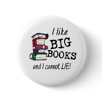 I like BIG BOOKS and I cannot LIE! Buttons