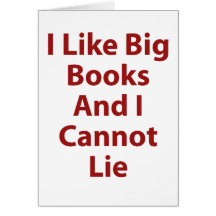 I Like Big Books and I Cannot Lie Cards