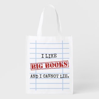 I Like Big Books and I Cannot Lie Funny Library Reusable Grocery Bags