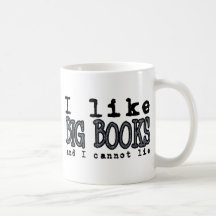 I LIKE BIG BOOKS AND I CANNOT LIE MUG