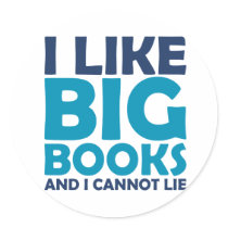 I Like Big Books and I Cannot Lie Stickers