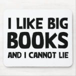 I Like Big Books Mousepad