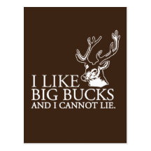 I like big bucks and i cannot lie funny tshirt postcard
