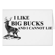 I Like Big Bucks and I Cannot Lie Shirts Card
