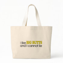 I Like Big Butts bags by worldsfair I Like Big Butts bags