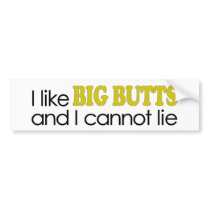 I Like Big Butts bumper stickers by worldsfair I Like Big Butts bumper stickers