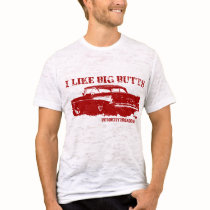 I LIKE BIG BUTTS IN WHITE t-shirts