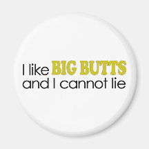 I Like Big Butts Magnet