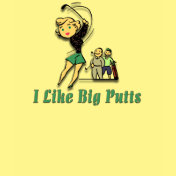 I Like Big Putts