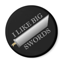 I Like Big Swords magnets