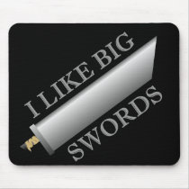 I Like Big Swords mousepads