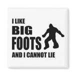 I Like Bigfoots and I Cannot Lie Refrigerator Magnets